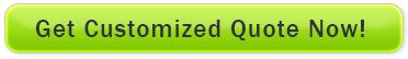 Get Customized Quote Now